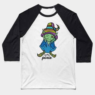 prickly Pixie Baseball T-Shirt